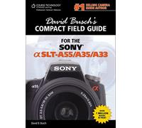 David Busch's Compact Field Guide for the Sony Alpha SLT-A55/A35/A33
