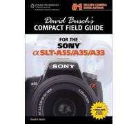 David Busch's Compact Field Guide for the Sony Alpha SLT-A55/A35/A33