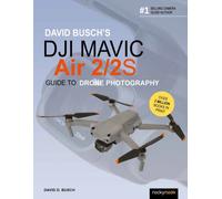 David Busch's DJI Mavic Air 2/2S Guide to Drone Photography