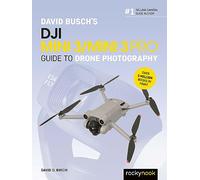 David Busch's DJI Mini 3/Mini 3 Pro Guide to Drone Photography (The David Busch Camera Guide Series)