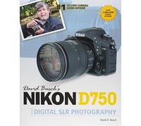 David Busch's Nikon D750 Guide to Digital SLR Photography