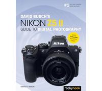 David Busch – Nikon Z5 II Guide to Digital Photography