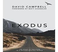 David Campbell Exodus: The Road to Freedom in a Deconstructed World Paperback Book David Campbell Multicolor