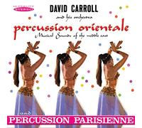 David Carroll and His Orchestra - Percussion Orientale / Percussion Parisienne