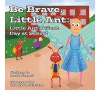 David Carroll Be Brave, Little Ant: Little Ant's First Day at School Paperback Book David Carroll Multicolor