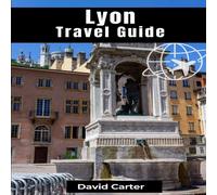 David Carter Lyon Travel Guide: Discovering Traboule Treasures, Cultural David Carter Multicolor