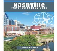 David Carter Nashville Travel Guide : A Melodic Journey Through Music City David Carter Multicolor