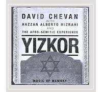 David Chevan With Alberto Mizrahi and the Afro-Semitic Experience - Yizkor: Music of Memory
