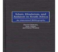 David Chidester Islam, Hinduism, & Judaism in South Africa: An Annotated David Chidester Multicolor