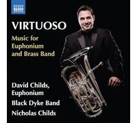 David Childs; Black Dyke Band; Nicholas Childs - Virtuoso - Music for Euphonium and Brass Band
