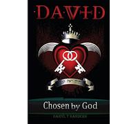 DAVID Chosen by God: Lord Looks at the Heart