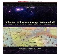 David Christian This Fleeting World: A Short History of Humanity Hardcover Book David Christian Multicolor