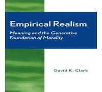 David Clark Empirical Realism : Meaning & the Generative Foundation of David Clark Multicolor