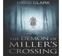 David Clark The Demon of Miller's Crossing Paperback Book David Clark Multicolor