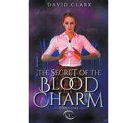 David Clark The Secret of the Blood Charm Paperback Book David Clark Multicolor