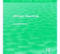 David Clark Urban Decline (Routledge Revivals) Hardcover Book David Clark Multicolor