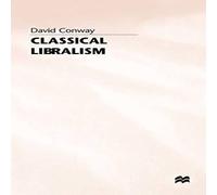 David Conway Classical Liberalism Hardcover Book David Conway Multicolor
