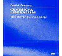 David Conway Classical Liberalism: The Unvanquished Ideal Paperback Book David Conway Multicolor