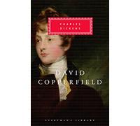 David Copperfield: (Everyman's Library CLASSICS)