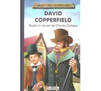 David Copperfield (colectia Clasici Internationali) - Dupa un roman de Charles Dickens