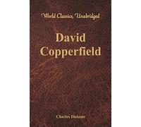 David Copperfield (World Classics, Unabridged)