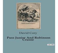 David Cory Puss Junior & Robinson Crusoe:Adventures of Puss Junior in New David Cory Multicolor