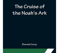 David Cory The Cruise of the Noah's Ark Paperback Book David Cory Multicolor