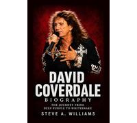 David Coverdale Biography: The Journey from Deep Purple to Whitesnake