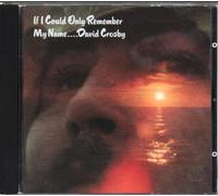 David Crosby - If I Could Only Remember My Name.... - New CD - O1256z