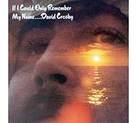 David Crosby - If I Could Only Remember My Name.... - New CD - O1256z