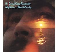 David Crosby - If I Could Only Remember My Name.... - New CD - O1256z