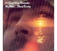 David Crosby - If I Could Only Remember My Name.... - New CD - Y1398z