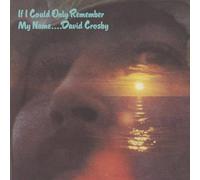David Crosby - If I Could Only Remember My Name (50th Anniversary Edition) [VINYL]