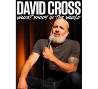 David Cross: Worst Daddy in the World