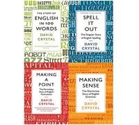 David crystal collection 4 books set (story of english in 100 words, spell it out, making a point, making sense)