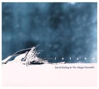 David Darling and the Adagio Ensemble – Intune – Edel