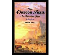 The Oregon Trail An American Saga by David Dary 9780195224009 | Brand New