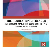 David Davies The Regulation of Gender Stereotypes in Advertising: Law and David Davies Multicolor