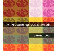 David Day A Preaching Workbook Paperback David Day Multicolor