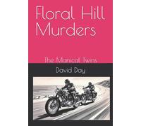 David Day Floral Hill Murders: The Manical Twins Paperback Book David Day Multicolor