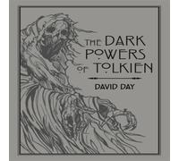 David Day The Dark Powers of Tolkien : An illustrated Exploration of David Day Multicolor