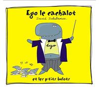David Delabrosse - Ego Le Cachalot Et Les P'tits Bulots