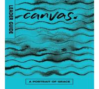 David Desilva Canvas: A Portrait of Grace Leader Guide Paperback Book David Desilva Multicolor