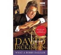 David Dickinson: The Duke - What A Bobby Dazzler