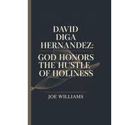David Diga Hernandez: God Honors the Hustle of Holiness