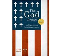 The God Strategy: How Religion Became a Political Weapo - Paperback NEW Domke, D