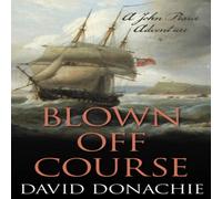 David Donachie Blown Off-Course : A John Pearce Adventure Paperback Book David Donachie Multicolor