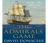 David Donachie The Admirals' Game : A John Pearce Adventure Paperback Book David Donachie Multicolor