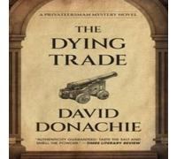 David Donachie The Dying Trade Paperback Book David Donachie Multicolor