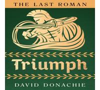 David Donachie The Last Roman: Triumph Paperback Book David Donachie Multicolor
